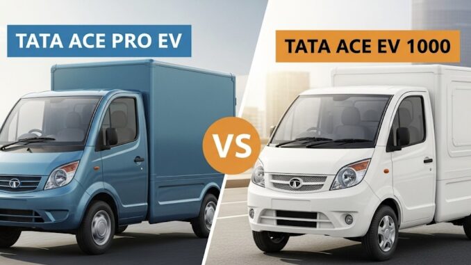 Tata Ace Pro EV vs Tata Ace EV 1000 Tata Ace Pro EV vs Tata Ace EV 1000