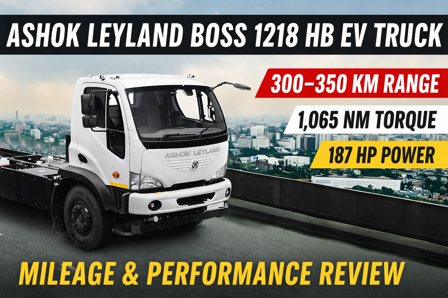 Ashok Leyland Boss 1218 HB EV Truck Mileage and Performance