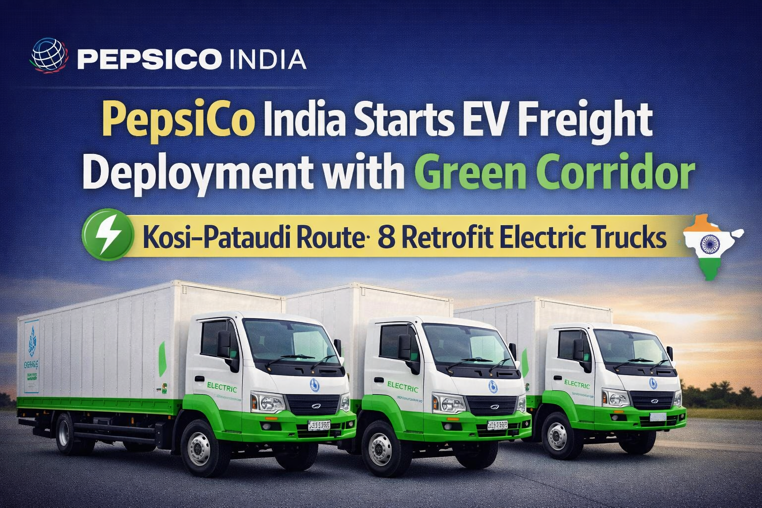 PepsiCo India Launchs EV Green Corridor for Electric Freight on Kosi–Pataudi Route